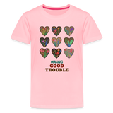 Making Good Trouble Kids' Premium T-Shirt - pink