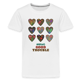Making Good Trouble Kids' Premium T-Shirt - white