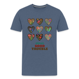 Making Good Trouble Kids' Premium T-Shirt - heather blue