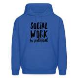 Social Work is Political: Men's-Cut Unisex Hoodie - royal blue