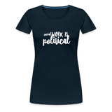 Social Work is Political Women’s-cut Premium T-Shirt - deep navy