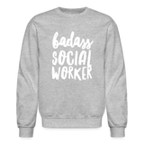Badass Social Worker Crewneck Sweatshirt - heather gray
