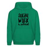 Social Work is Political: Men's-Cut Unisex Hoodie - kelly green