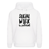 Social Work is Political: Men's-Cut Unisex Hoodie - white