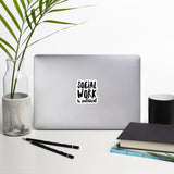 Social Work is Political Sticker
