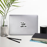 Chase this light with me Stickers