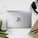 Chase this light with me Stickers