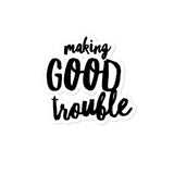 Good Trouble Sticker
