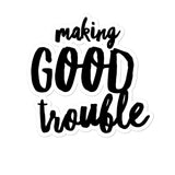 Good Trouble Sticker