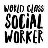 World Class Social Worker Sticker