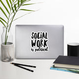 Social Work is Political Sticker