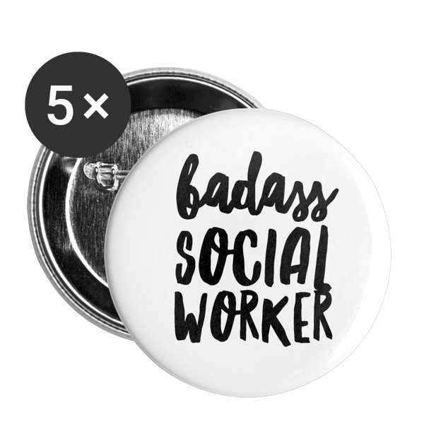 Badass Social Worker Buttons small 1'' (5-pack) - white