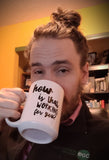 How's that working for you Mug