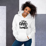 Making Good Trouble Unisex Hoodie