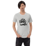 making Good Trouble Short-Sleeve Unisex T-Shirt