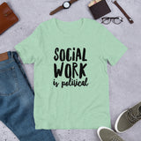 Social Work is Political Short-Sleeve Unisex T-Shirt