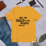 Have you talked to your therapist?  Short-Sleeve Unisex T-Shirt
