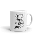 Coffee, dogs, and social justice Mug