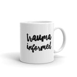 Trauma Informed Mug