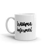 Trauma Informed Mug