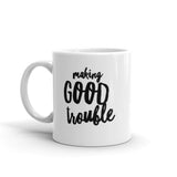 Making Good Trouble Mug