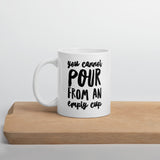 You cannot pour from an empty cup: Ceramic Self-Care Mug