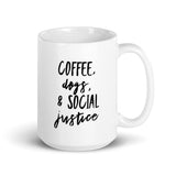 Coffee, dogs, and social justice Mug