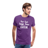 Live, Love, Laugh, Learn, Listen shirt- Men's Cut - purple