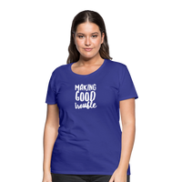 Making Good trouble Women’s-cut Premium T-Shirt - royal blue