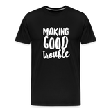 Making Good Trouble Men's-cut Premium T-Shirt - black