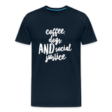 Coffee, dogs, and social justice Men's-cut Premium T-Shirt - deep navy