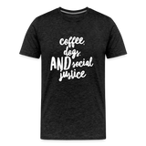 Coffee, dogs, and social justice Men's-cut Premium T-Shirt - charcoal grey