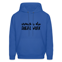 Research is also Social Work:  Men's-Cut Unisex Hoodie - royal blue