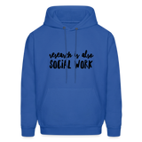 Research is also Social Work:  Men's-Cut Unisex Hoodie - royal blue