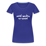 Social Workers are Essential Women’s Premium T-Shirt - royal blue