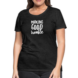 Making Good trouble Women’s-cut Premium T-Shirt - charcoal grey