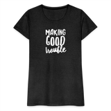 Making Good trouble Women’s-cut Premium T-Shirt - charcoal grey