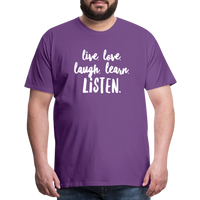 Live, Love, Laugh, Learn, Listen shirt- Men's Cut - purple