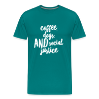 Coffee, dogs, and social justice Men's-cut Premium T-Shirt - teal