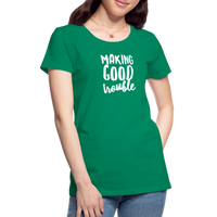 Making Good trouble Women’s-cut Premium T-Shirt - kelly green