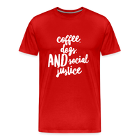 Coffee, dogs, and social justice Men's-cut Premium T-Shirt - red