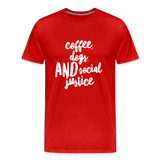 Coffee, dogs, and social justice Men's-cut Premium T-Shirt - red