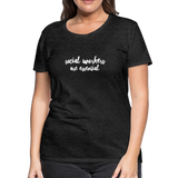 Social Workers are Essential Women’s Premium T-Shirt - charcoal grey