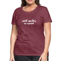 Social Workers are Essential Women’s Premium T-Shirt - heather burgundy