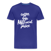 Coffee, dogs, and social justice Men's-cut Premium T-Shirt - royal blue