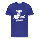 Coffee, dogs, and social justice Men's-cut Premium T-Shirt - royal blue