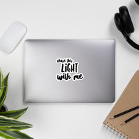 Chase this light with me Stickers