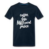 Coffee, dogs, and social justice Men's-cut Premium T-Shirt - deep navy