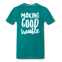 Making Good Trouble Men's-cut Premium T-Shirt - teal
