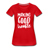 Making Good trouble Women’s-cut Premium T-Shirt - red